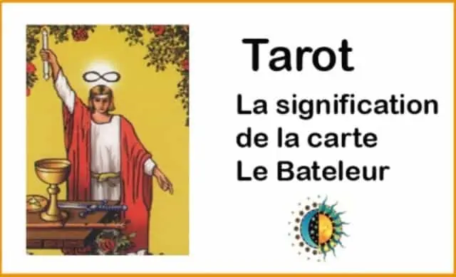 Que signifie la carte du Bateleur?