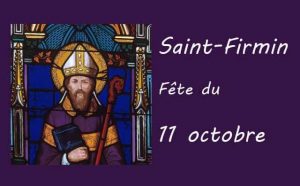11 octobre : Saint Firmin
