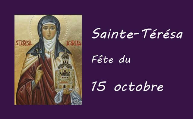 15 octobre : Sainte Térésa d'Avila