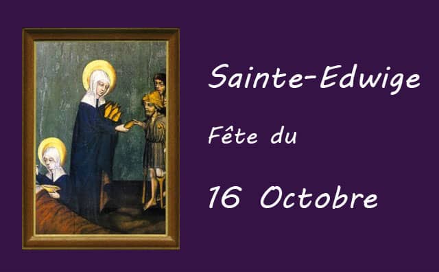 16 octobre : Sainte Edwige