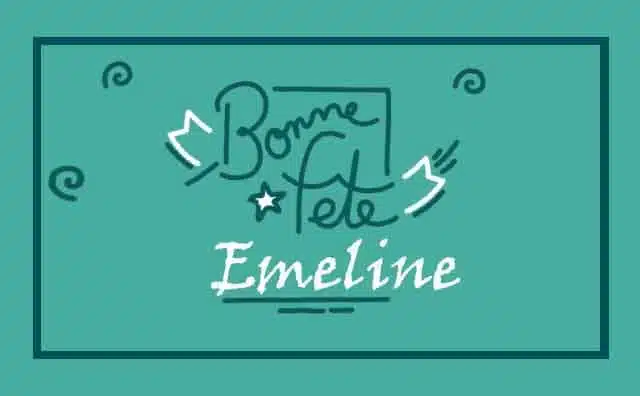 27 Octobre : Bonne fête Emeline