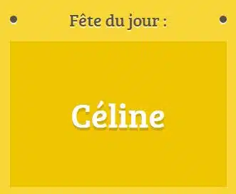 Prénom Céline fête le 21 octobre