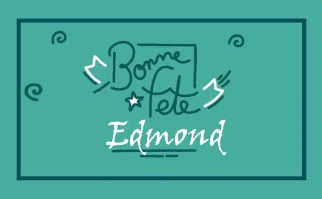 20 Novembre : Bonne fête Edmond