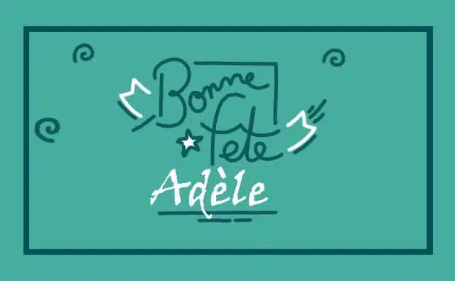 24 décembre : Bonne fête Adèle