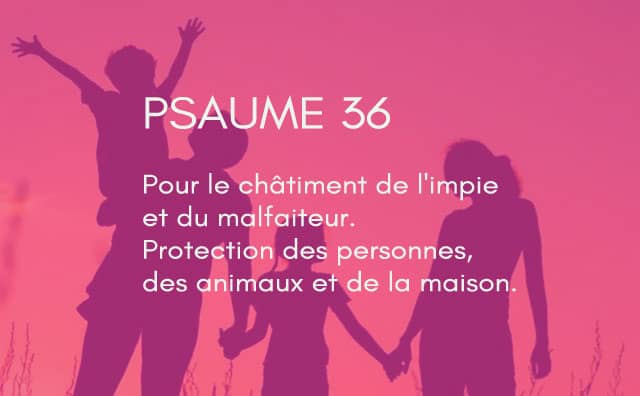 Interprétation du psaume 36 de la bible