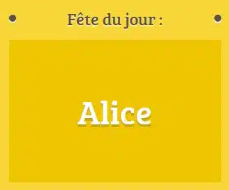 Prénom Alice fête le 16 décembre