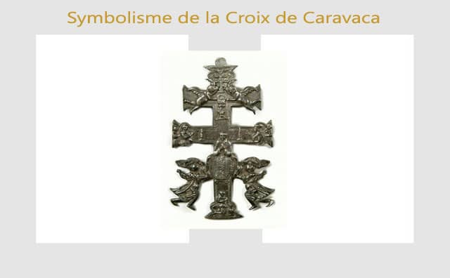 La croix de Caravaca et son symbolisme