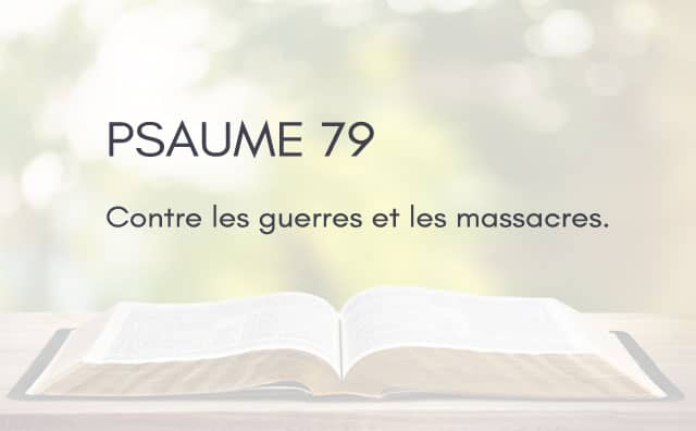 Interprétation du psaume 79 de la bible