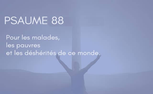 Interprétation du psaume 88 de la bible