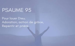 Interprétation du psaume 95 de la bible