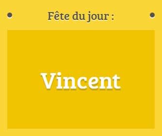 Prénom Vincent fête le 22 Janvier