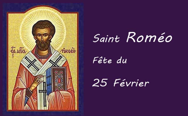 25 Février : saint Roméo