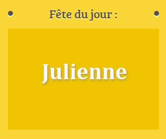 Prénom Julienne fête le 16 Février