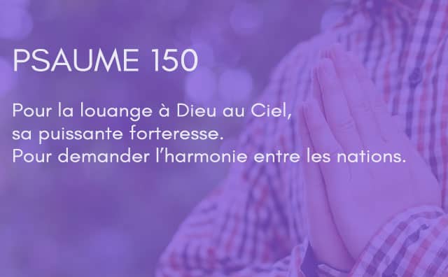 Interprétation du psaume 150 de la bible