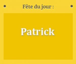 Prénom Patrick fête le 17 Mars