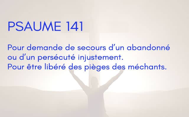 Interprétation du psaume 141 de la bible