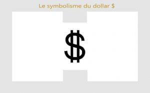 Dollar : Symbolisme et signification