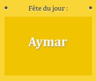 Prénom Aymar fête le 29 Mai