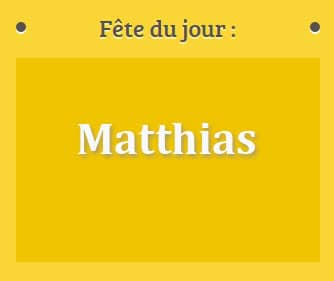 Prénom Matthias fête le 14 Mai