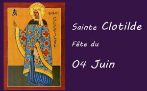 04 juin : sainte Clotilde