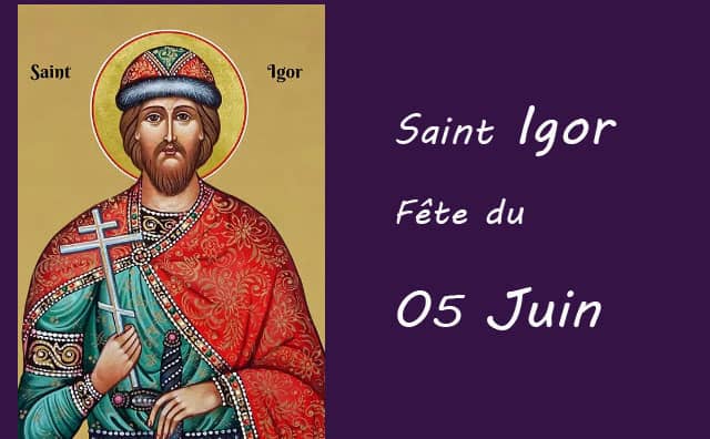 05 juin : saint Igor