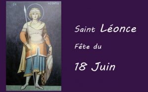 18 juin : saint Léonce