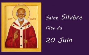 20 juin : saint Silvère