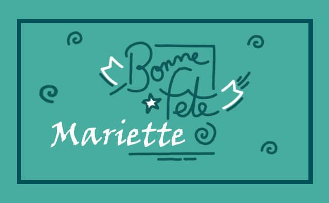 06 juillet : Bonne fête Mariette