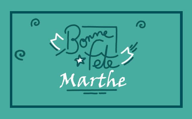 29 juillet : Bonne fête Marthe