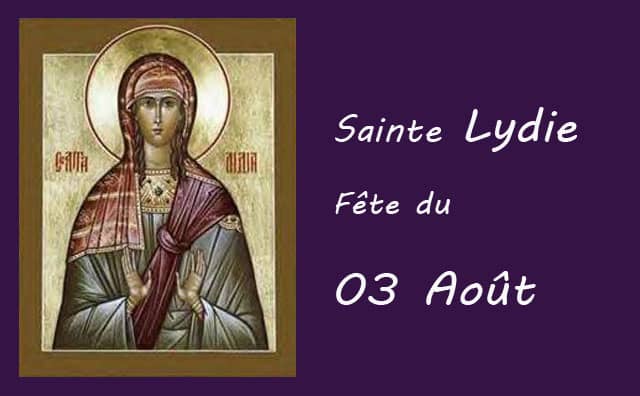 03 Août : sainte Lydie