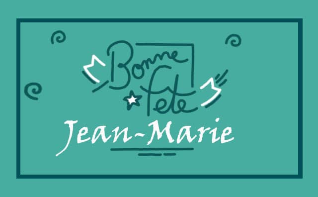 04 Août : Bonne fête Jean-Marie