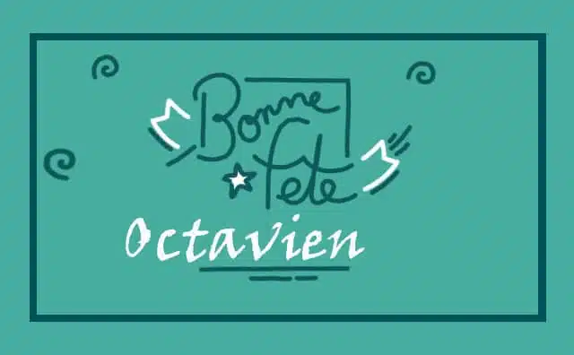06 août : bonne fête Octavien