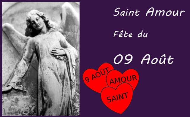 09 Août : saint Amour