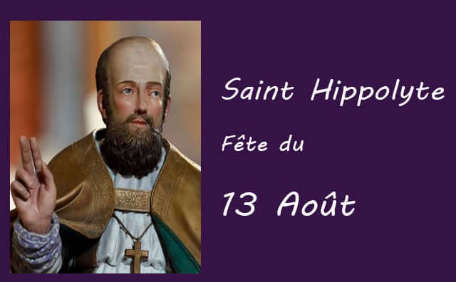 13 Août : saint Hippolyte