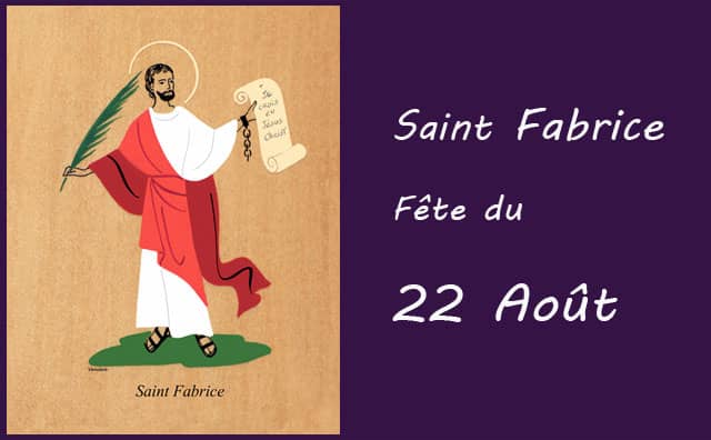 22 Août : Saint-Fabrice