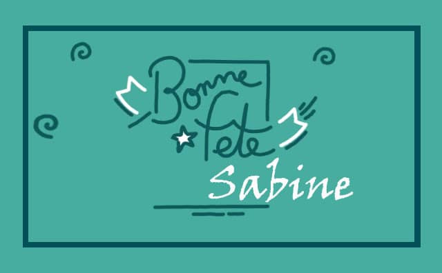 29 Août : Bonne fête Sabine