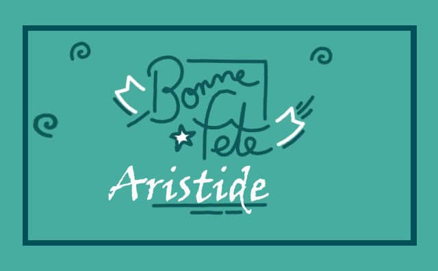 31 Août : Bonne fête Aristide