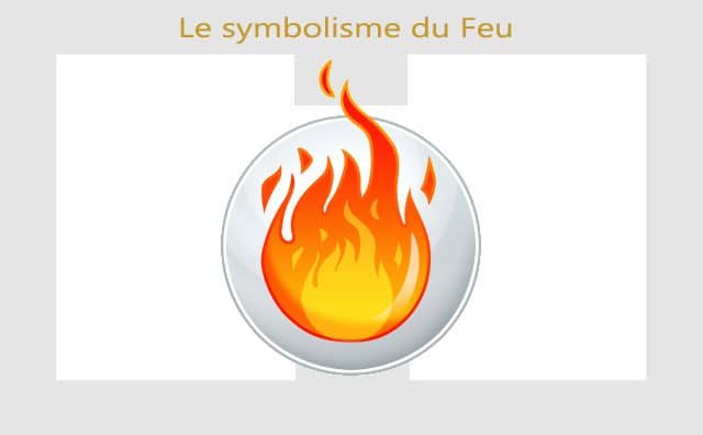 Feu : symbolisme et signification