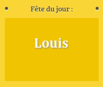 Prénom Louis fête le 25 Août