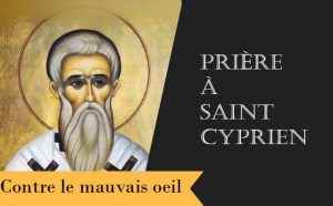 Prière à Saint Cyprien pour combattre le mauvais oeil