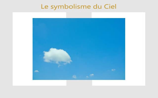 Le symbolisme du ciel et ses significations :