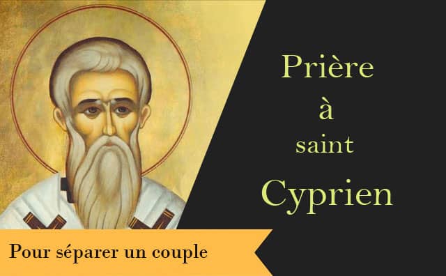 Saint Cyprien : Prières pour séparer un couple :