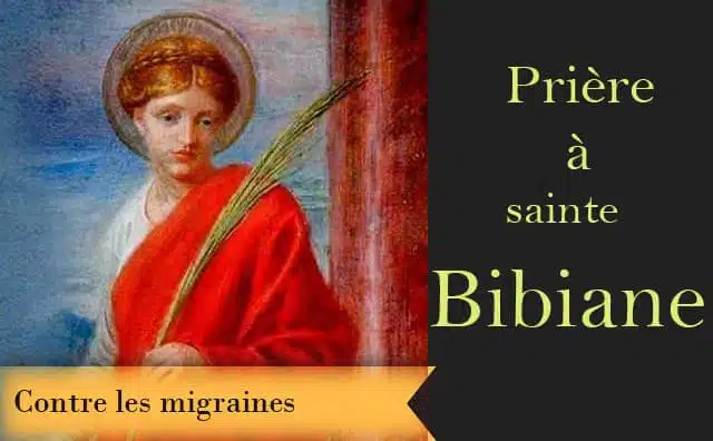 Sainte Bibiane ou Viviane et sa prière contre les migraines