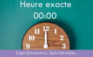 La signification de l'heure exacte : 00 h 00