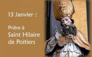 13 Janvier : Prière spéciale à Saint Hilaire de Poitiers.