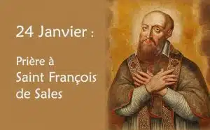 24 Janvier : Prière spéciale à Saint François de Sales :