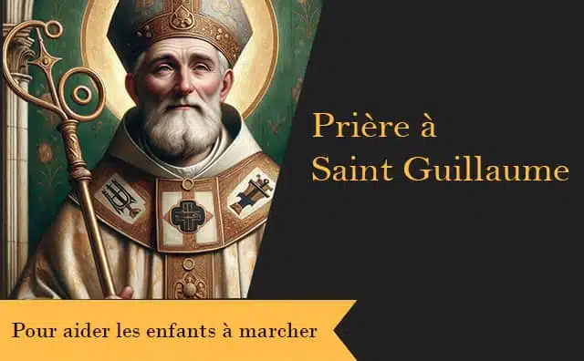 Prière à saint Guillaume pour aider un enfant à marcher