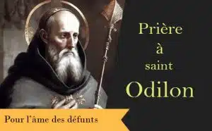 Prière à Saint Odilon de Cluny pour les âmes des défunts :