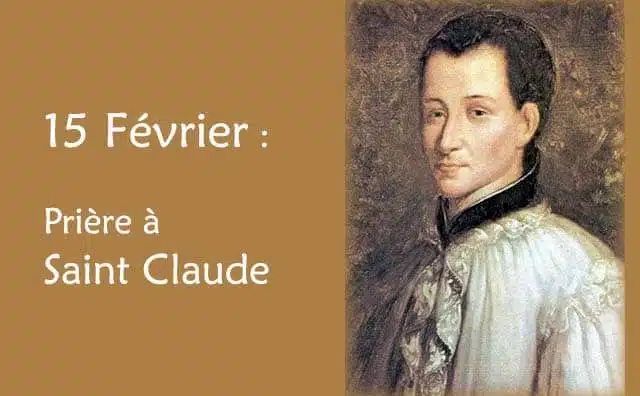 15 février : Prière spéciale à Saint Claude La Colombière