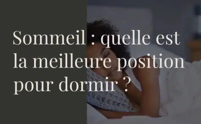 La meilleure position pour dormir :